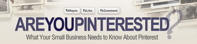 What Your Small Business Needs to Know About Pinterest
